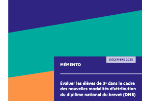 Mémento sur l’évaluation du contrôle continu en classe de 3e est disponible sur la page Éduscol dédiée aux modalités d’attribution du diplôme national du brevet