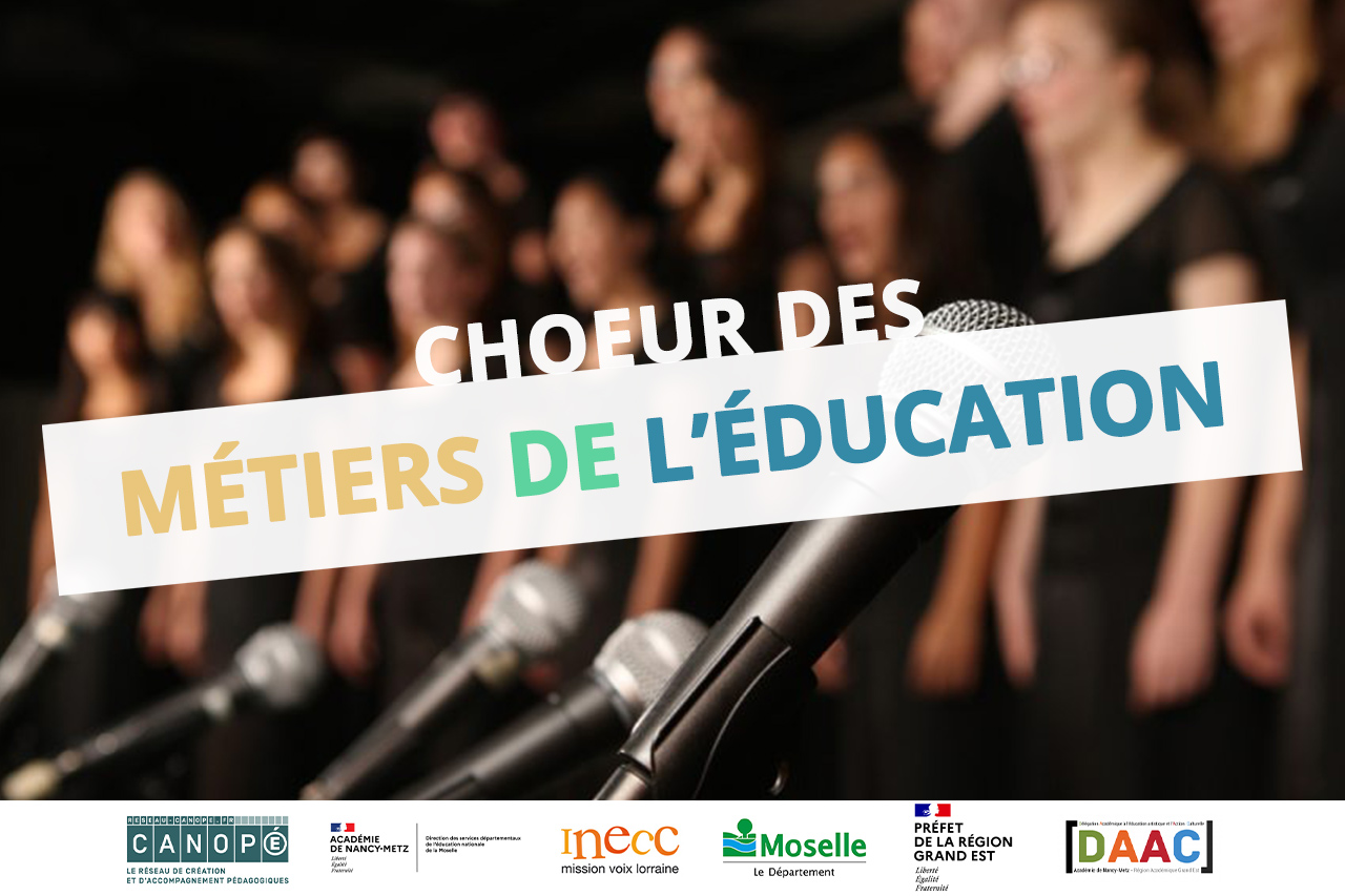 choeur des métiers de l'éducation moselle dsden 57 eac cpem enseignants inecc mission voix lorraine chorale professeur animateur intervenant chant atelier vocal