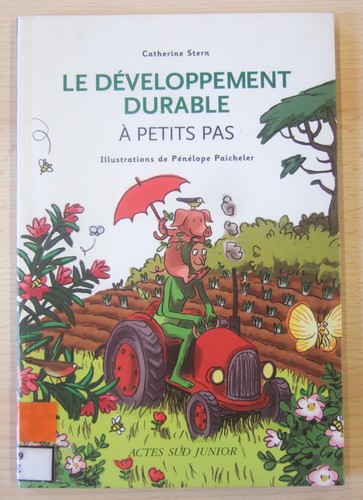 Le développement durable à petits pas, de Catherine SANSON, aux éditions Actes Sud